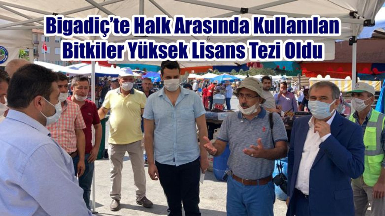 Bigadiç’te Halk Arasında Kullanılan Bitkiler Yüksek Lisans Tezi Oldu
