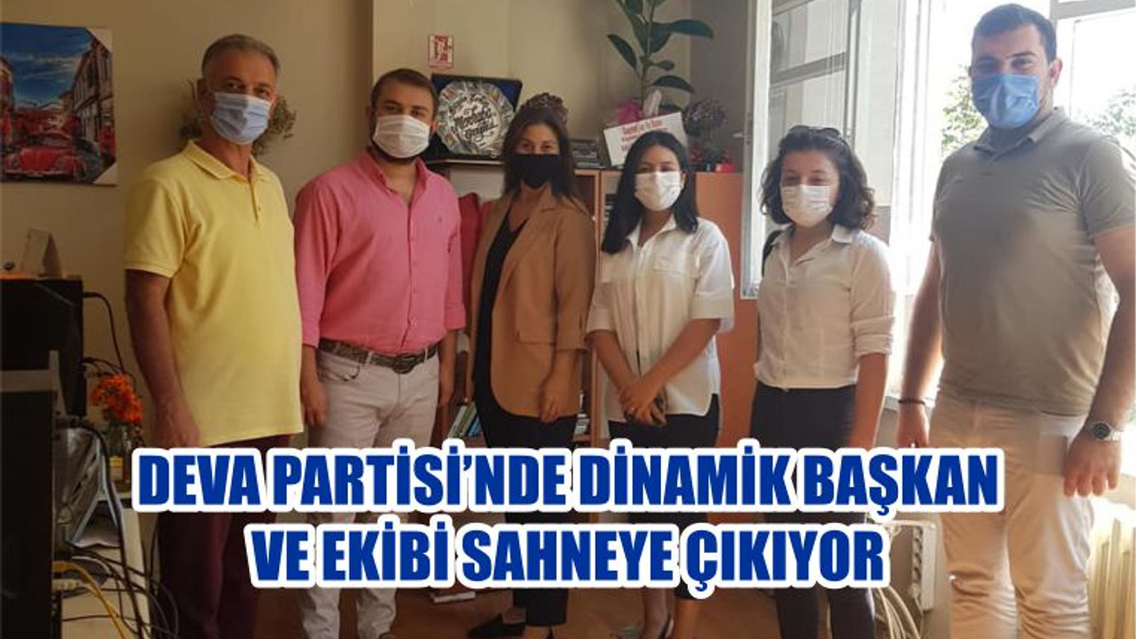 DEVA PARTİSİ’NDE DİNAMİK BAŞKAN VE EKİBİ SAHNEYE ÇIKIYOR