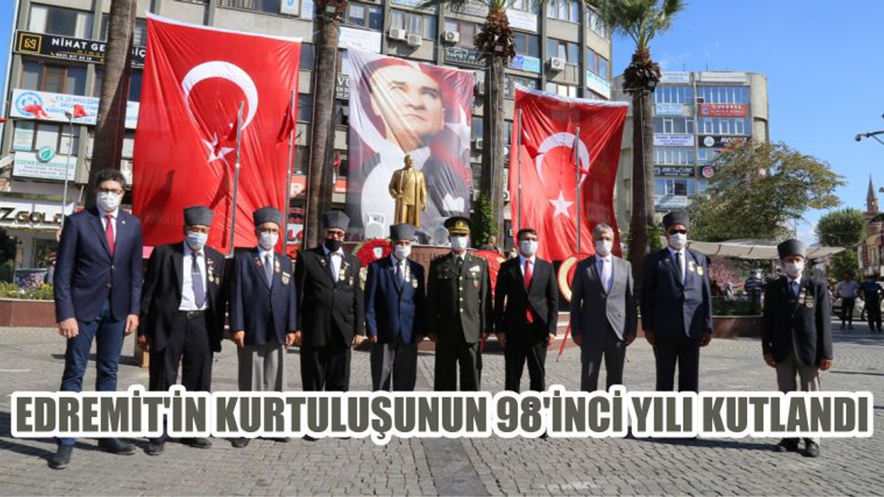 EDREMİT’İN KURTULUŞUNUN 98’İNCİ YILI KUTLANDI