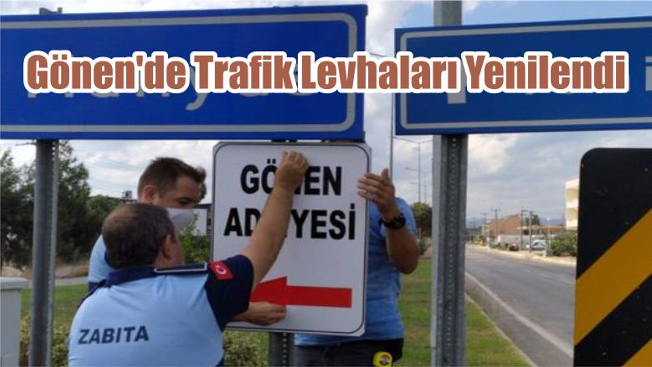 Gönen’de Trafik Levhaları Yenilendi