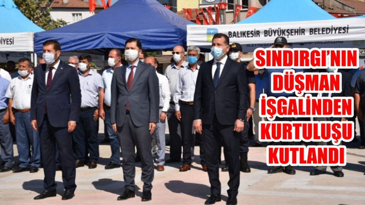 SINDIRGI’NIN DÜŞMAN İŞGALİNDEN KURTULUŞU KUTLANDI
