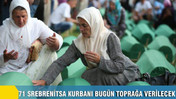 71 Srebrenitsa kurbanı bugün toprağa verilecek