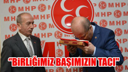 "Birliğimiz Başımızın Tacı"