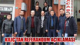 Kılıç'tan Referandum Açıklaması