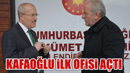 Kafaoğlu ilk ofisi açtı