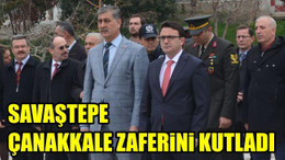 Savaştepe Çanakkale Zaferi'ni Kutladı
