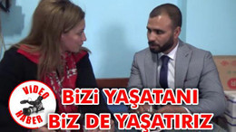 Bizi Yaşatanı Biz De Yaşatırız