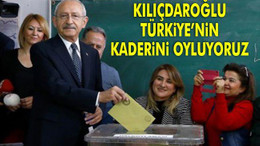 Kılıçdaroğlu: "Türkiye'nin kaderini oyluyoruz"