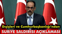 Dışişleri ve Cumhurbaşkanlığı'ndan açıklama!