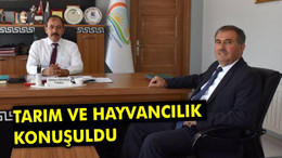 Tarım ve Hayvancılık Konuşuldu