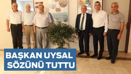 BAŞKAN UYSAL SÖZÜNÜ TUTTU