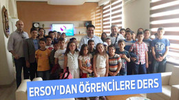 ERSOY’DAN ÖĞRENCİLERE DERS