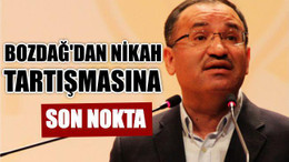BOZDAĞ’DAN NİKAH TARTIŞMASINA SON NOKTA