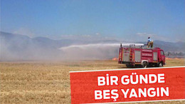 BİR GÜNDE BEŞ YANGIN
