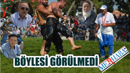 BÖYLESİ GÖRÜLMEDİ