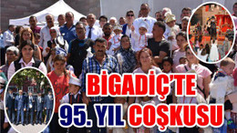 Bigadiç'in Kurtuluşunun 95. Yılı Coşku İle Kutlandı