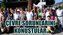 ÇEVRE SORUNLARINI KONUŞTULAR