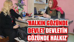 HALKIN GÖZÜNDE DEVLET DEVLETİN GÖZÜNDE HALKIZ