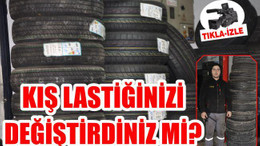 KIŞ LASTİĞİNİZİ DEĞİŞTİRDİNİZ Mİ?