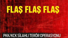 PKK/KCK SİLAHLI TERÖR OPERASYONU