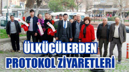 ÜLKÜCÜLERDEN PROTOKOL ZİYARETLERİ