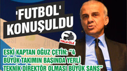 ‘FUTBOL’ KONUŞULDU