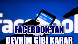 FACEBOOK'TAN DEVRİM GİBİ KARAR