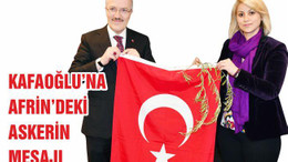 KAFAOĞLU'NA AFRİN'DEKİ ASKERİN MESAJI