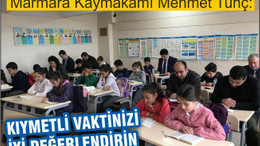 “Kıymetli Vaktinizi İyi Değerlendirin”