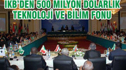 İKB'den 500 Milyon Dolarlık Bilim ve Teknoloji Fonu