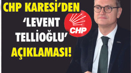CHP KARESİ'DEN 'LEVENT TELLİOĞLU' AÇIKLAMASI