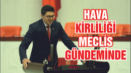 Hava kirliliği meclis gündeminde
