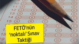 FETÖ'nün 'nokta'lı sınav taktiği