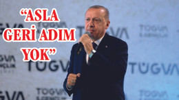 ERDOĞAN "NE İÇİN KULLANACAĞIMIZ GAYET AÇIK"
