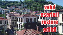 16 yılda 5 bin 250 vakıf eseri restore edildi