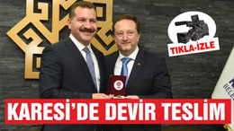 KARESİ BELEDİYESİ'NDE DEVİR TESLİM