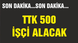TTK 500 maden işçisi alacak