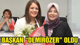 BAŞKAN “DEMİRÖZER” OLDU