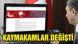 TÜM KAYMAKAMLAR DEĞİŞTİ