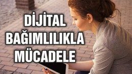 Dijital bağımlılıkla mücadele için eylem planı hazırlandı