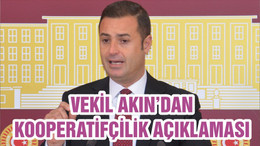 VEKİL AKIN’DAN KOOPERATİFÇİLİK AÇIKLAMASI