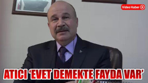 Atıcı: "Evet demekte fayda var"