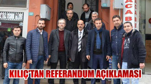 Kılıç'tan Referandum Açıklaması