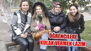 Öğrencilere Kulak Vermek Lazım