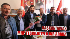 BAŞKAN YAVAŞ MHP TEŞKİLATIYLA BİR ARADA