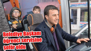 Belediye Başkanı öğrenci servisine şoför oldu