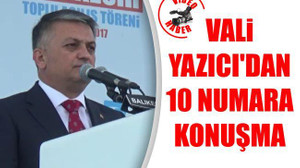 Vali Yazıcı'dan 10 Numara Konuşma