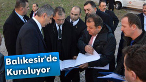 Balıkesir’de kuruluyor