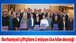 Burhaniyeli çiftçilere 2 milyon lira hibe desteği