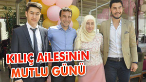 Kılıç ailesinin mutlu günü